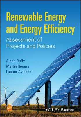 Renewable Energy and Energy Efficiency: Assessment of Projects and Policies (Duffy Aidan)(Paperback)