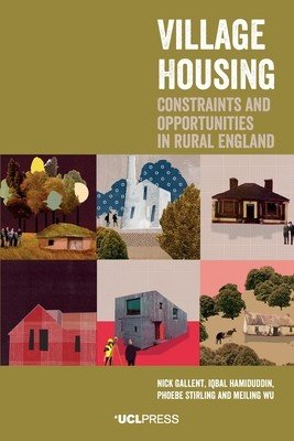Village Housing: Constraints and Opportunities in Rural England (Gallent Nick)(Paperback)