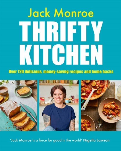 Thrifty Kitchen - Over 120 Delicious, Money-saving Recipes and Home Hacks (Monroe Jack)(Pevná vazba)