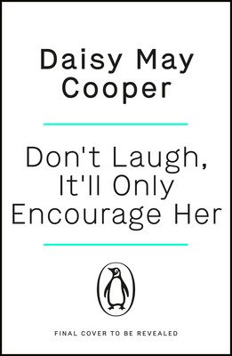 Don't Laugh, It'll Only Encourage Her (Cooper Daisy May)(Paperback)