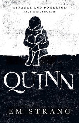 Quinn: 'An Exceptionally Accomplished Debut Novel' - The Scotsman (Strang Em)(Pevná vazba)