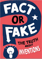 Fact or Fake?: The Truth About Inventions (Savery Annabel)(Paperback / softback)