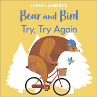 Jonny Lambert's Bear and Bird: Try, Try Again (Lambert Jonny)(Board book)