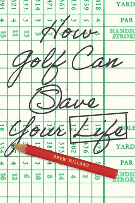 How Golf Can Save Your Life (Millard Drew)(Pevná vazba)