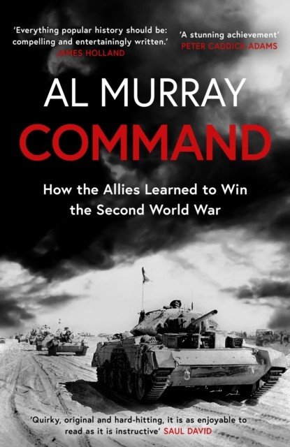 Command - How the Allies Learned to Win the Second World War (Murray Al)(Paperback / softback)