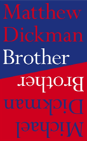 Brother (Dickman Matthew)(Paperback / softback)