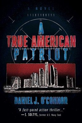 A True American Patriot (O'Connor Daniel J.)(Paperback)