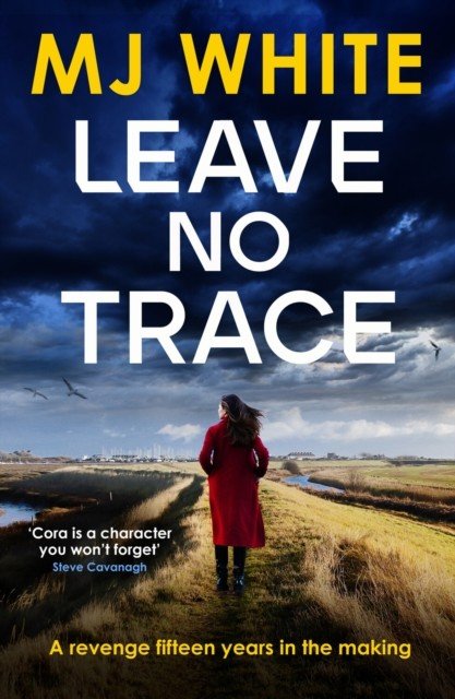 Leave No Trace - A suspenseful, twisty detective novel (White MJ)(Paperback / softback)