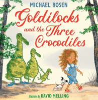 Goldilocks and the Three Crocodiles (Rosen Michael)(Paperback / softback)