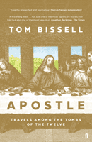 Apostle - Travels Among the Tombs of the Twelve (Bissell Tom)(Paperback / softback)