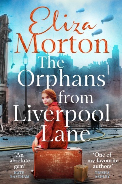 Orphans from  Liverpool Lane - The heartwarming and emotional wartime saga (Morton Eliza)(Paperback / softback)