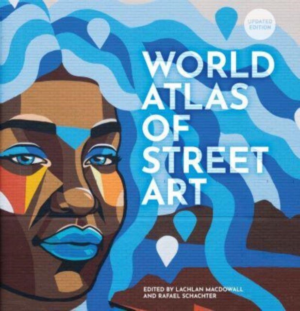 World Atlas of Street Art (Schacter Rafael)(Pevná vazba)