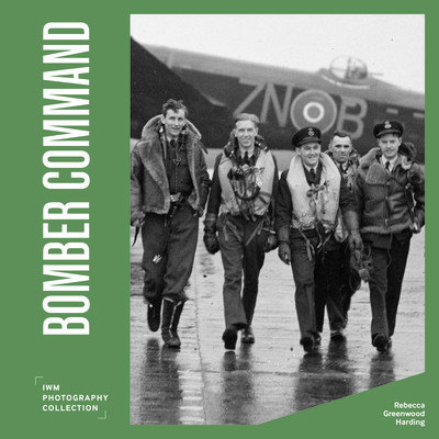 Bomber Command: Iwm Photography Collection (Greenwood Harding Rebecca)(Pevná vazba)