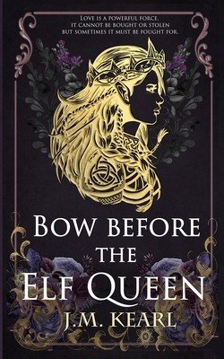 Bow Before the Elf Queen (Kearl J. M.)(Paperback)