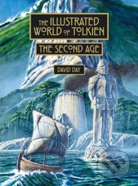 The Illustrated World of Tolkien. The Second Age - David Day