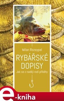 Rybářské dopisy - Milan Rozsypal