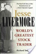 Jesse Livermore - World's Greatest Stock Trader (Smitten Richard)(Paperback / softback)