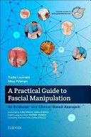 A Practical Guide to Fascial Manipulation: An Evidence- And Clinical-Based Approach (Luomala Tuulia)(Pevná vazba)