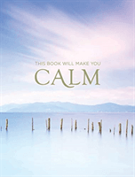 This Book Will Make You Calm - Images to Soothe Your Soul (Summersdale Publishers)(Pevná vazba)