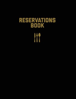Reservations Book: Restaurant Reservation Record, Guest Table Log, Restaurants Hostess Booking, Journal, Notebook, Logbook (Newton Amy)(Paperback)