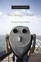 The Hungry Mind: The Origins of Curiosity in Childhood (Engel Susan)(Paperback)