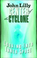 Center of the Cyclone: Looking Into Inner Space (Lilly John C.)(Paperback)
