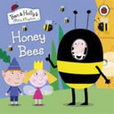 Ben and Holly's Little Kingdom: Honey Bees (Ben and Holly's Little Kingdom)(Board book)