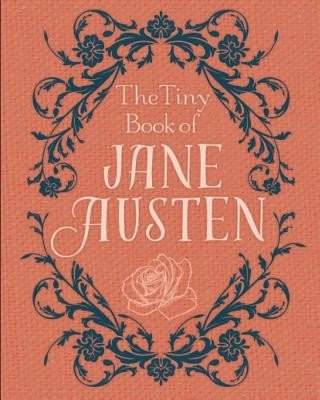 The Tiny Book of Jane Austen (Tiny Book) (Insight Editions)(Pevná vazba)