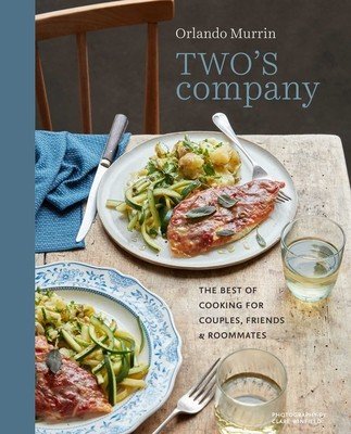 Two's Company: The Best of Cooking for Couples, Friends and Roommates (Murrin Orlando)(Pevná vazba)