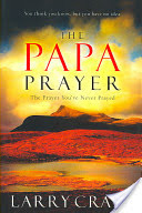 The Papa Prayer: The Prayer You've Never Prayed (Crabb Larry)(Paperback)