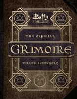 Buffy the Vampire Slayer - The Official Grimoire Willow Rosenberg (Robinson Andrea)(Pevná vazba)