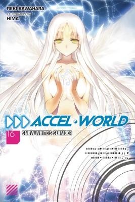 Accel World, Vol. 16 (Light Novel): Snow White's Slumber (Kawahara Reki)(Paperback)