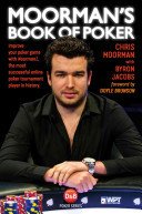 Moorman's Book of Poker: Improve your poker game with Moorman1, the most successful online poker tournament player in history (Moorman Chris)(Paperback)