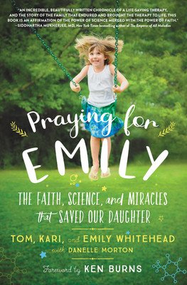 Praying for Emily: The Faith, Science, and Miracles That Saved Our Daughter (Whitehead Tom)(Pevná vazba)