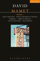 Mamet Plays: 1 - Duck Variations; Sexual Perversity in Chicago; Squirrels; American Buffalo; The Water Engine; Mr Happiness (Mamet David)(Paperback / softback)