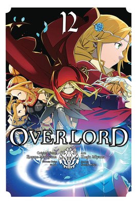 Overlord, Vol. 12 (Manga) (Maruyama Kugane)(Paperback)