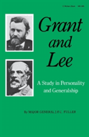Grant and Lee: A Study in Personality and Generalship (Fuller J. F. C.)(Paperback)