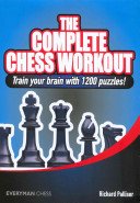 The Complete Chess Workout: Train your brain with 1200 puzzles! (Palliser Richard)(Paperback)