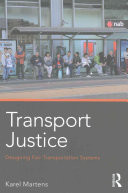 Transport Justice: Designing Fair Transportation Systems (Martens Karel)(Paperback)