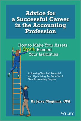 Advice for a Successful Career in the Accounting Profession: How to Make Your Assets Greatly Exceed Your Liabilities (Maginnis Jerry)(Pevná vazba)