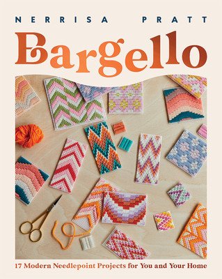 Bargello: 17 Modern Needlepoint Projects for You and Your Home (Pratt Nerrisa)(Paperback)