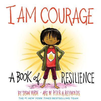 I Am Courage: A Book of Resilience (Verde Susan)(Pevná vazba)