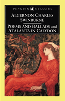 Poems and Ballads & Atalanta in Calydon (Swinburne Algernon Charles)(Paperback / softback)