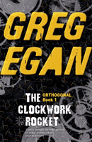 Clockwork Rocket - Orthogonal Book One (Egan Greg)(Paperback / softback)