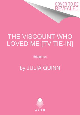 The Viscount Who Loved Me [Tv Tie-In]: Bridgerton (Quinn Julia)(Mass Market Paperbound)