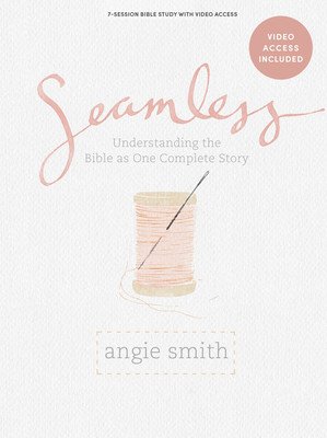 Seamless - Bible Study Book with Video Access (Smith Angie)(Paperback)