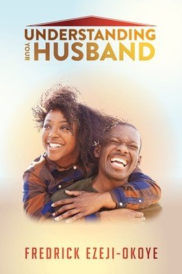 Understanding Your Husband (Ezeji-Okoye Fredrick)(Paperback)