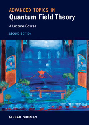 Advanced Topics in Quantum Field Theory (Shifman Mikhail)(Pevná vazba)