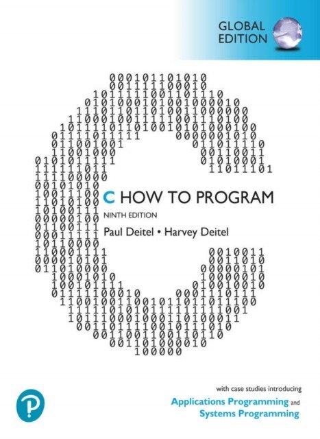 C How to Program: With Case Studies in Applications and Systems Programming, Global Edition (Deitel Paul)(Paperback / softback)