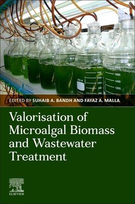 Valorization of Microalgal Biomass and Wastewater Treatment (Bandh Suhaib A.)(Paperback)